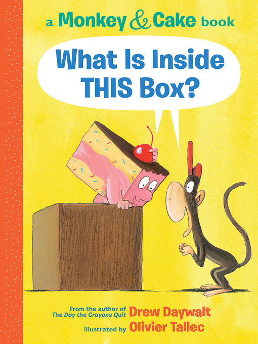 Title details for What Is Inside THIS Box? by Drew Daywalt - Available